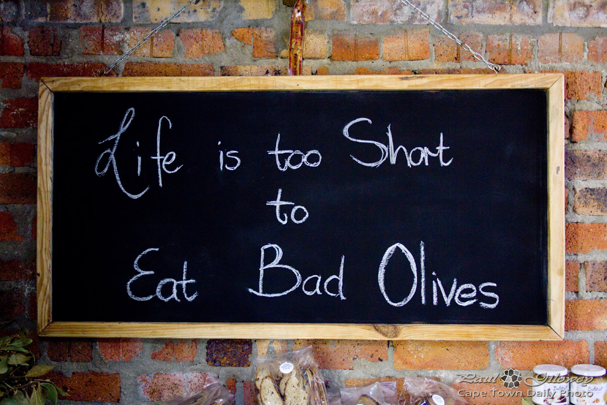 Live's too short to eat bad olives